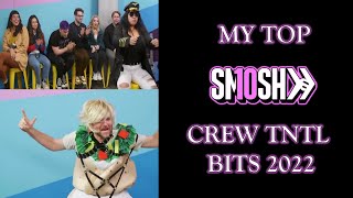 My Top Ten Smosh Crew TNTL Bits 2022 Edition [upl. by Ainoda488]