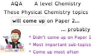 These Topics will come up on AQA A level Chemistry Paper 2 in 2024 Probably [upl. by Nerrot]