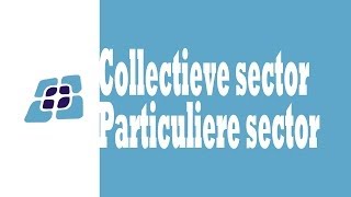 H6  Particuliere en collectieve sector [upl. by Damiani]