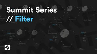 Filter  Summit Series  Novation [upl. by Hpseoj]