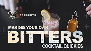 How to make your own cocktail bitters  Oak And Age [upl. by Silvanus28]