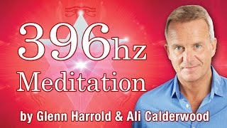 UT 396 Hz Frequency Solfeggio Healing Meditation  Release Deep Rooted Feelings of Guilt and Fear [upl. by Annahsar]