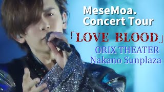 MeseMoaConcert Tour 2021「LOVE BLOOD」FOR JLOD Liveat Osaka 2021922WedTokyo 2021924Fri [upl. by Arnaud]