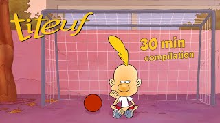 Titeuf ne veut plus bouger ✋⚽ Titeuf  Compilation 30 min  Saison 4  Dessin animé pour enfants [upl. by Amaral]