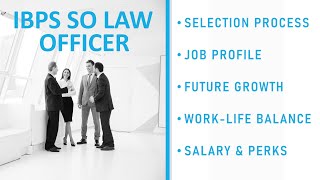 IBPS SO LAW OFFICER JOB PROFILE SALARY WORKLIFE BALANCE PERKS SELECTION PROCESS [upl. by Eneliak137]