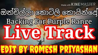 OnchillaThotili Purple Range Live Karaoke Song With Lyricsඔන්චිල්ලා තොටිලි කොයින්දෝ [upl. by Shipley]