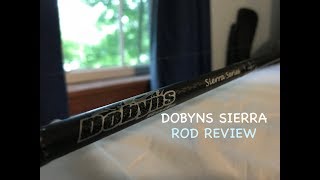 Dobyns Sierra Series Spinning Rod Review [upl. by Ri114]