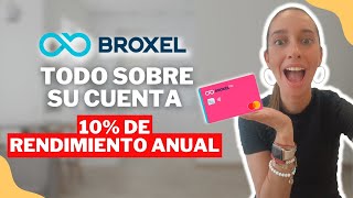 Cuenta BROXEL cómo funciona Rendimiento del 10 anual [upl. by Hayyikaz]