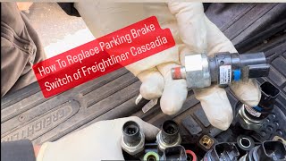 How To Replace Freightliner Cascadia Parking Brake Switch  Park Brake Air Low Brakes May Drag [upl. by Lezned]