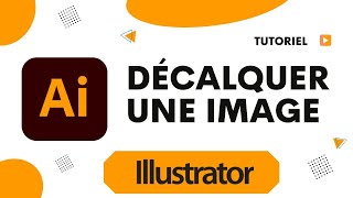 Comment décalquer une image sur Illustrator [upl. by Pernell]