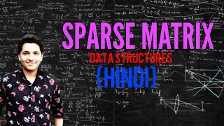 Sparse Matrix Data structure in Hindi  Transpose of sparse matrix [upl. by Ddahc]