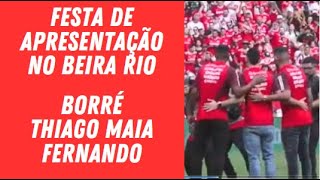 FESTA DE APRESENTAÃ‡ÃƒO NO BEIRA RIO  BORRÃ‰ THIAGO MAIA FERNANDO [upl. by Ettelra]