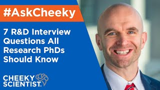 AskCheeky 7 RampD Interview Questions All Research PhDs Should Know [upl. by Demahum817]