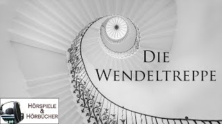 Die Wendeltreppe  Hörspiel [upl. by Bywoods]