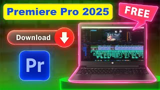 Adobe Premiere Pro Download amp Install For FREE in PC amp Laptop 2025 No Crack  100 Legal [upl. by Hammock]