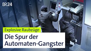 Banküberfall 20  Jagd auf die GeldautomatenSprenger  Die Story  Kontrovers  BR24 [upl. by Norrehc]