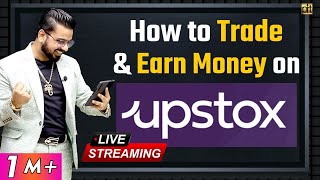 How to Trade amp Earn Money on Upstox App  Live Demo  Share Market Trading amp Investing [upl. by Hassi]