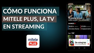 ¿Qué es y Cómo Funciona MiTele Plus La Televisión en Streaming [upl. by Lodge346]