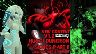 VRChat  Huggi Dungeon Series Part 2 Big Brothers Hideout  Secret Ending WalkthroughGuide [upl. by Ramedlav709]