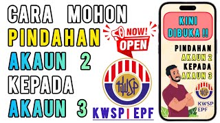 KWSP AKAUN 3 Cara Mohon Pindahan Pengeluaran KWSP Akaun 2 kepada KWSP Akaun 3 [upl. by Sihun]