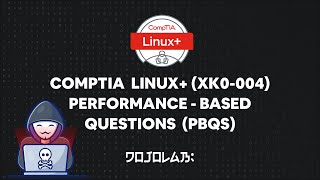 CompTIA Linux XK0004 Performancebased Questions PBQs  Part 1 [upl. by Aker]