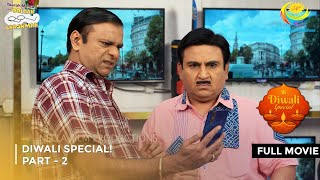 Diwali Special Dhamaka  FULL MOVIE  Part 2  Taarak Mehta Ka Ooltah Chashmah Ep 3930  3932 [upl. by Bohon]