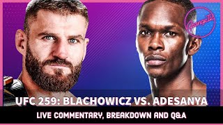 UFC 259 Blachowicz vs Adesanya  Live commentary breakdown and QampA [upl. by Latin]