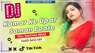 New Bhojpuri Dancing Remix Song Kamar Ke Upar Saman Baate Super Hard Bass Mix By Dj Abhimas Remix [upl. by Airdnazxela993]