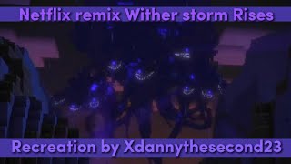 OLD  MCSM  Wither Storm Rises Netflix Remix [upl. by Karyn]