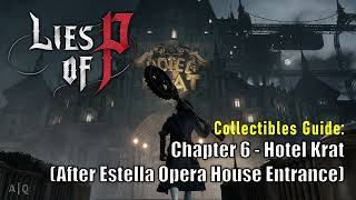 Lies of P  Collectibles Guide  Chapter 6  Hotel Krat After Estella Opera House Entrance [upl. by Laira]