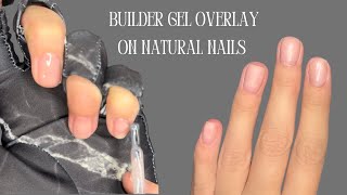 Builder gel overlay on short natural nails [upl. by Arehsat3]