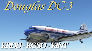 Douglas DC3  MSFS  KRDU  KGSO  KINT [upl. by Enram747]