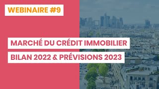 BtoB  Replay Webinaire  Marché du crédit immobilier  Bilan 2022 et prévisions 2023 [upl. by Yaniv806]