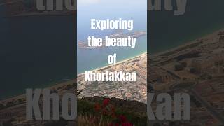 BEAUTY OF KHORFAKKAN [upl. by Anier]