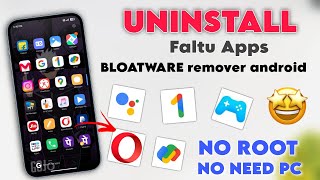 Uninstall BLOATWARE From Your Device  Uninstall Google Faltu App amp System Apps In Any Android Phone [upl. by Ahseat467]