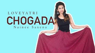 Chogada Tara Song  Loveyatri  Nainee Saxena [upl. by Nilram839]