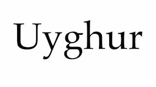 How to Pronounce Uyghur [upl. by Atims596]