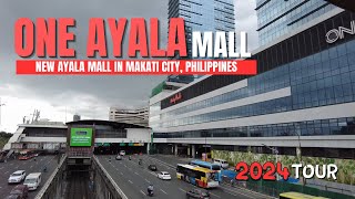 4K ONE AYALA MALL TOUR 2024  New Ayala Mall in Makati City Philippines [upl. by Fremont]