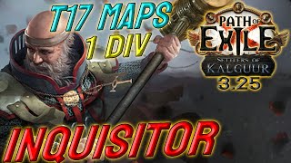 INQUISITOR  1 DIV Build Cost  T17 capable  Path of Exile 325 [upl. by Aleac]