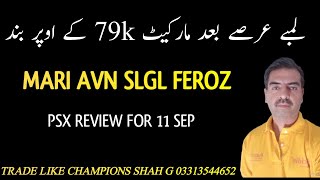 psx  Psx review for 11 Sep  Stocks  MARI  AVN  SLGL  FEROZ  stockmarket kse100 share [upl. by Nalloh]