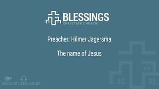 The Name of Jesus  Sermon [upl. by Madson]