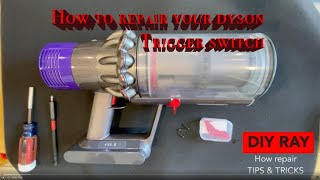 How to repair the Dyson V10 Cordless Stick Vacuum Cleaner trigger detailed video tutorial for DIYer [upl. by Vevina]