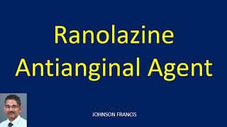 Ranolazine – Antianginal Agent [upl. by Lemay]