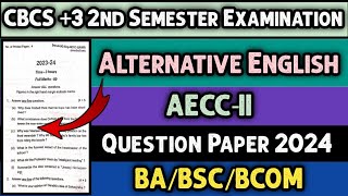 CBCS 3 2nd semester AECCII alternative english question paper 2024  alt english question paper [upl. by Prentiss]