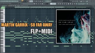 MIDI  FLP Martin Garrix  So Far Away Piano Cover in FL Studio [upl. by Barry]