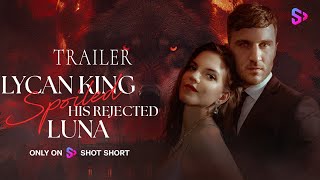 New Trailer  After being rejected I returned as an Alpha and married the Lycan King [upl. by Roxana]