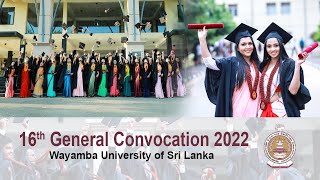 WAYAMBA UNIVERSITY OF SRI LANKA16th General Convocation 2022 [upl. by Ilaw]