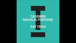 CASSIMM Mahalia Fontaine  Say Yeah Extended Mix TOOLROOM [upl. by Aicittel]