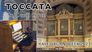 Toccata by David Conte  Yale Organ Week 2023 [upl. by Nosnhoj]