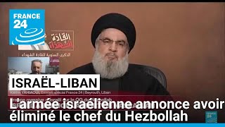 Larmée israélienne annonce avoir éliminé le chef du Hezbollah Hassan Nasrallah • FRANCE 24 [upl. by Ahsied790]